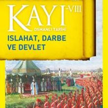 Photo of Kayı VIII – Osmanlı Tarihi / Islahat, Darbe ve Devlet Pdf indir