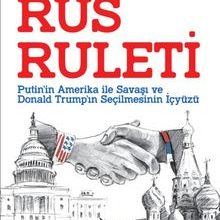 Photo of Rus Ruleti  Putin’in Amerika ile Savaşı ve Donald Trump’ın Seçilmesinin İçyüzü Pdf indir