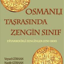 Photo of Osmanlı Taşrasında Zengin Sınıf  Diyarbekirli Zenginler (1750-1800) Pdf indir