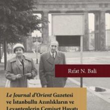 Photo of Le Journal d’Orient Gazetesi ve İstanbullu Azınlıkların ve Levantenlerin Cemiyet Hayatı (1950-1971) Pdf indir