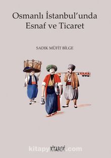 Osmanlı İstanbul'unda Esnaf ve Ticaret
