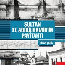 Photo of Sultan 2. Abdülhamid’in Payitahtı Pdf indir