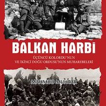 Photo of Balkan Harbi  Üçüncü Kolordu’nun ve İkinci Doğu Ordusu’nun Muharebeleri Pdf indir