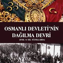 Photo of Osmanlı Devletinin Dağılma Devri  XVIII. Ve XIX Yüzyıllarda Pdf indir