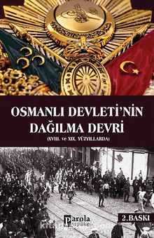 Osmanlı Devletinin Dağılma Devri & XVIII. Ve XIX Yüzyıllarda