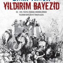 Photo of Emir Timur Yıldırım Bayezid  XV. – XVII. Yüzyıl Osmanlı Kroniklerinde Yıldırım Bayezid ve Timur Algısı Pdf indir