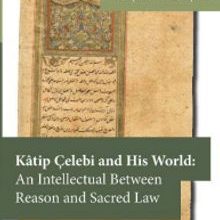 Photo of Katip Çelebi and His World: An Intellectual Between Reason and Sacred Law Pdf indir