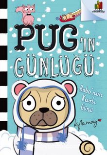 Pug'ın Günlüğü: Bobo'nun Karlı Günü