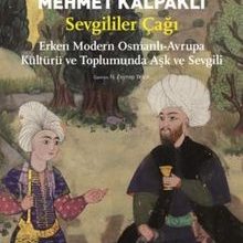 Photo of Sevgililer Çağı  Erken Modern Osmanlı-Avrupa Kültürü ve Toplumunda Aşk ve Sevgili Pdf indir