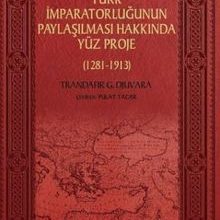 Photo of Türk İmparatorluğunun Paylaşılması Hakkında Yüz Proje (1281-1913) Pdf indir
