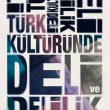 Photo of Türk Kültüründe Deli ve Delilik Pdf indir