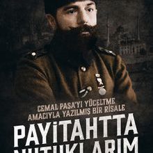 Photo of Payitahtta Nutuklarım  Cemal Paşa’yı Yüceltme Amacıyla Yazılmış Bir Risale Pdf indir