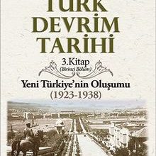 Photo of Türk Devrim Tarihi Yeni Türkiye’nin Oluşumu (1923-1938) 1. Bölüm Pdf indir