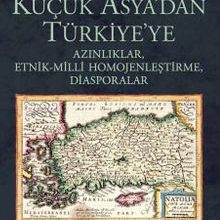 Photo of Küçük Asya’dan Türkiye’ye Azınlıklar, Etnik-Milli Homojenleştirme, Diasporalar Pdf indir