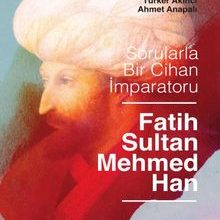 Photo of Sorularla Bir Cihan İmparatoru: Fatih Sultan Mehmed Han Pdf indir