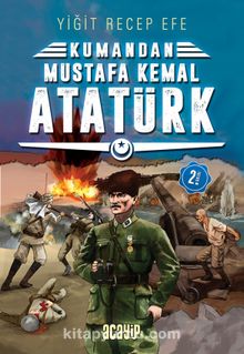 Kumandan Mustafa Kemal Atatürk