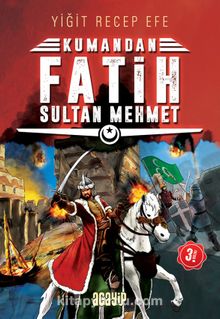 Kumandan Fatih Sultan Mehmet