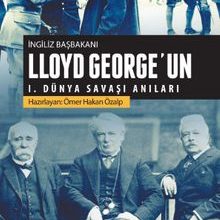 Photo of İngiliz Başbakanı Lloyd George’un I. Dünya Savaşı Anıları Pdf indir