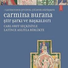 Photo of Carmina Burana Şiir, Şarkı ve Başkaldırı  Carlorff Seçkisiyle Latince Aslıyla Birlikte Pdf indir
