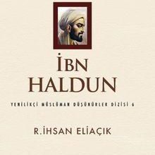 Photo of İbn Haldun / Yenilikçi Müslüman Düşünürler Dizisi 6 Pdf indir