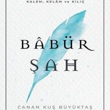 Photo of Kalem, Kelam ve Kılıç: Babür Şah Pdf indir