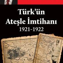 Photo of Türk’ün Ateşle İmtihanı (1921-1922) Pdf indir