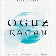 Photo of Türk’ün Atası: Oguz Kagan Pdf indir