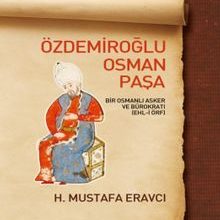 Photo of Özdemiroğlu Osman Paşa  Bir Osmanlı Asker ve Bürokratı (Ehl-i Örf) Pdf indir