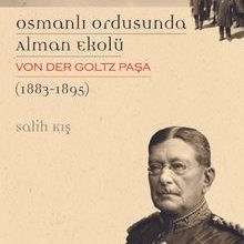 Photo of Osmanlı Ordusunda Alman Ekolü  Von Der Goltz Paşa(1883-1895) Pdf indir