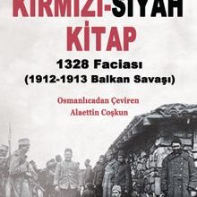 Photo of Kırmızı-Siyah Kitap 1328 Faciası (1912-1913 Balkan Savaşı) Pdf indir