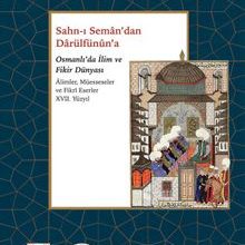 Photo of Sahn-ı Seman’dan Darulfünun’a Osmanlı’da İlim ve Fikir Dünyası  Alimler, Müesseseler ve Fikri Eserler 17. Yüzyıl Pdf indir