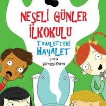 Photo of Neşeli Günler İlkokulu  Tuvaletteki Hayalet Pdf indir