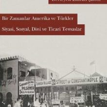 Photo of Bir Zamanlar Amerika ve Türkler  Siyasi, Sosyal, Dini ve Ticari Temaslar Pdf indir
