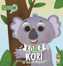 Koala Kori ve Sevimli Dostları / Bu Kocaman Gözler Kimin 6
