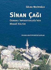 Sinan Çağı & Osmanlı İmparatorluğu'nda Mimari Kültür