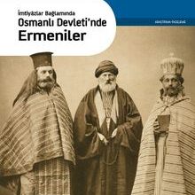 Photo of İmtiyazlar Bağlamında Osmanlı Devleti’nde Ermeniler Pdf indir