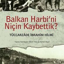 Photo of Balkan Harbi’ni Niçin Kaybettik? Pdf indir