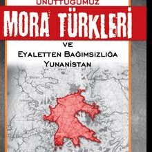Photo of Unuttuğumuz Mora Türkleri ve Eyaletten Bağımsızlığa Yunanistan Pdf indir