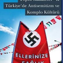Photo of Toplu Makaleler -II  Türkiye’de Antisemitizm ve Komplo Kültürü Pdf indir