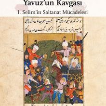 Photo of Yavuz’un Kavgası  I.Selim’in Saltanat Mücadelesi Pdf indir