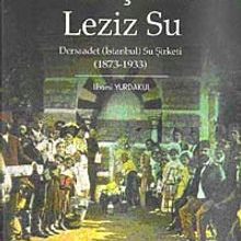 Photo of Aziz Şehre Leziz Su  Dersaadet (İstanbul) Su Şirketi 1873-1933 Pdf indir