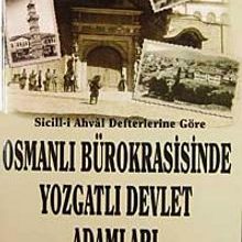 Photo of Sicill-i Ahval Defterlerine Göre Osmanlı Bürokrasisinde Yozgatlı Devlet Adamları Pdf indir