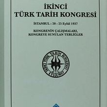 Photo of İkinci Türk Tarih Kongresi / Ankara, 20-25 Eylül 1937 Kongrenin Çalışmaları, Kongreye Sunulan Tebliğler Pdf indir