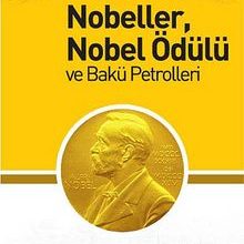 Photo of Nobeller, Nobel Ödülü ve Bakü Petrolleri Pdf indir