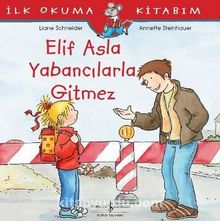 Photo of Elif Asla Yabancılarla Gitmez / İlk Okuma Kitabım Pdf indir