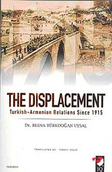 The Displacement & Turkish-Armenian Relations Since 1915