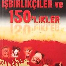 Photo of Türk Tarihinde İşbirlikçiler ve 150’likler Pdf indir