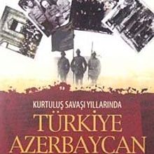 Photo of Kurtuluş Savaşı Yıllarında Türkiye Azerbaycan İlişkileri Pdf indir