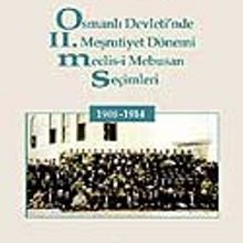 Photo of Osmanlı Devleti’nde II. Meşrutiyet Dönemi Meclis-i Mebusan Seçimleri 1908-1914 Pdf indir