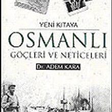 Photo of Osmanlı Göçleri ve Neticeleri / Yeni Kıtaya Pdf indir